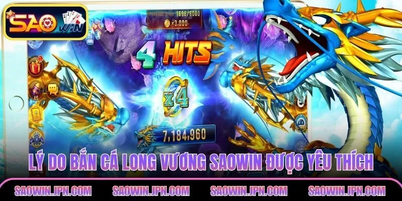 Bắn Cá Long Vương SAOWIN - Khám Phá Thế Giới Đại Dương Lý do bắn cá long vương SAOWIN được yêu thích